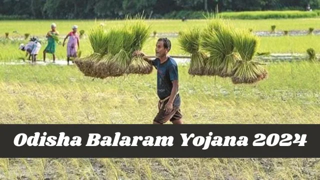 Odisha Balaram Yojana 2024