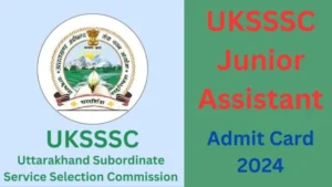 UKSSSC Junior Assistant Admit Card 2024UKSSSC Junior Assistant Admit Card 2024