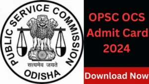 OPSC OCS Admit Card 2024